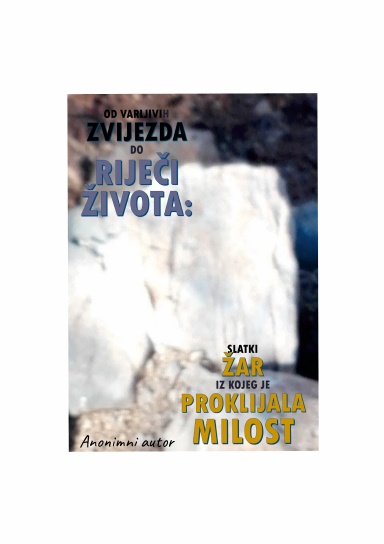 « Od lažnih zvijezda do Božjeg Sloga »