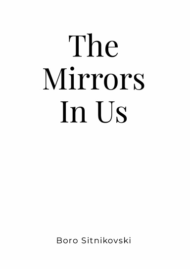 The Mirrors In Us
