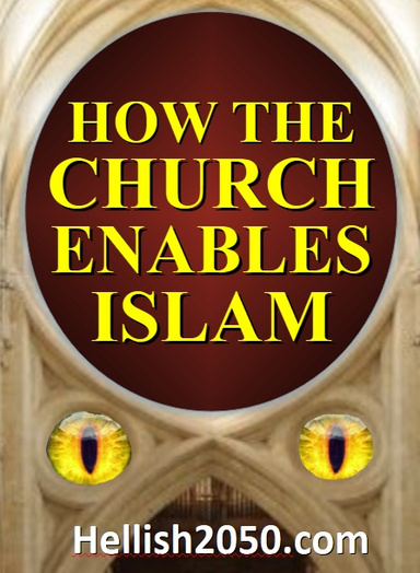 HOW THE CHURCH ENABLES ISLAM