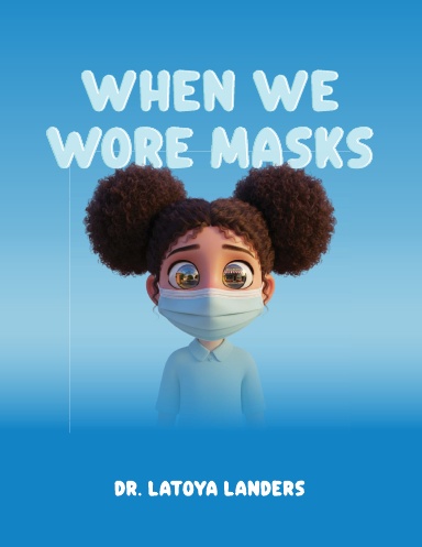 When We Wore Masks