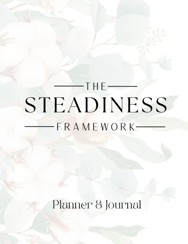 The Steadiness Planner & Journal