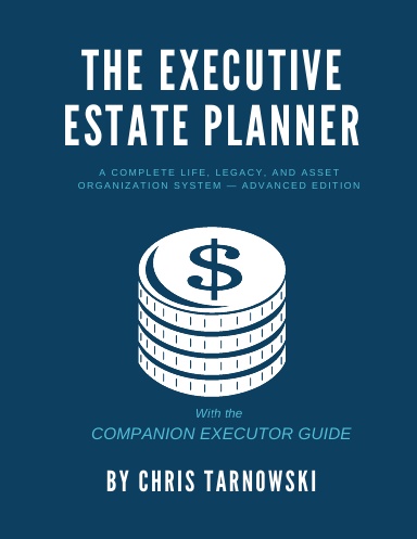 The Executive Estate Planner & Companion Executor Guide