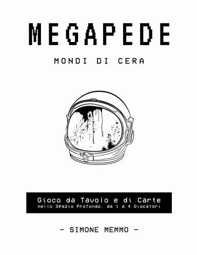 MEGAPEDE – Mondi di Cera
