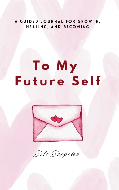 To My Future Self
