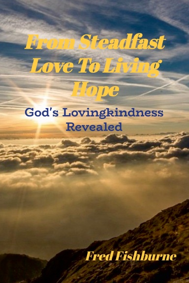 From Steadfast Love to Living Hope