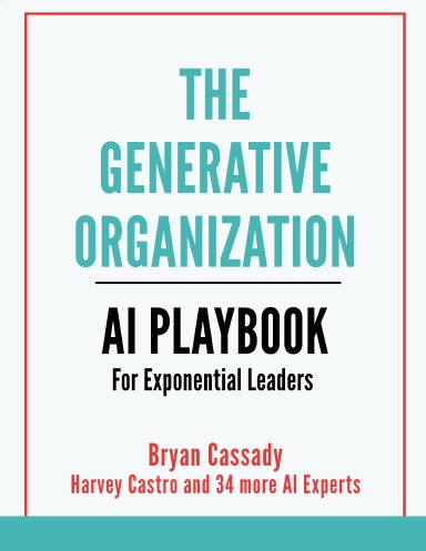 The Generative Organization (Harvey Castro Edition)