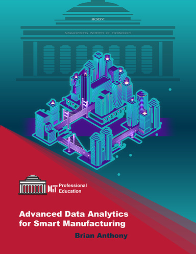 Advanced Data Analytics for Smart Manufacturing