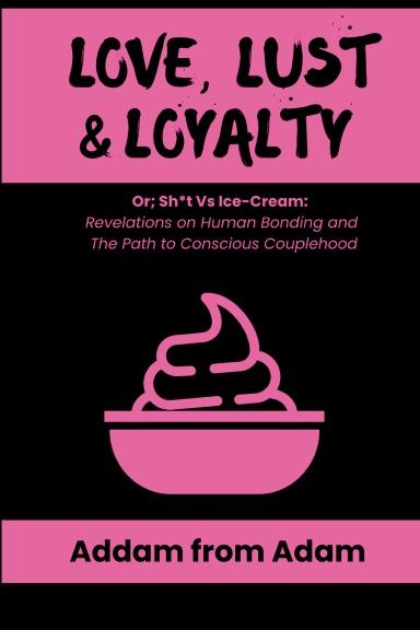 Love, Lust & Loyalty