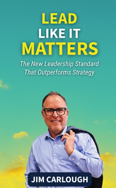 Lead Like It Matters: Jim Carlough