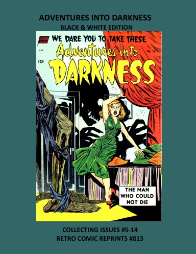 ADVENTURES INTO DARKNESS BLACK & WHITE EDITION