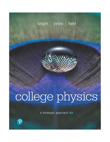 College Physics: A Strategic Approach 4th Edition