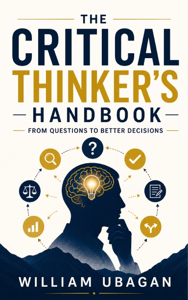 The Critical Thinker’s Handbook