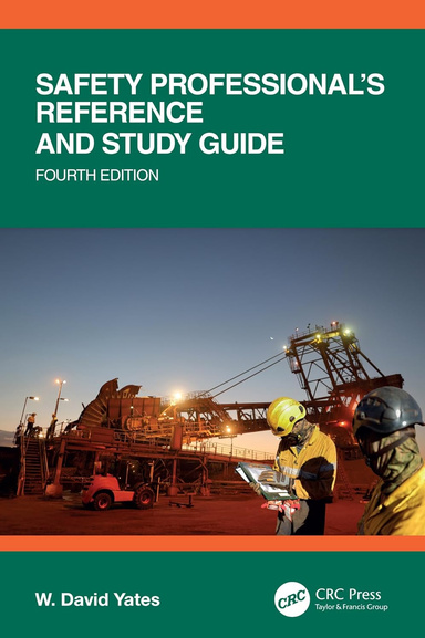 Safety Professional's Reference and Study Guide, Fourth Edition 4th Edition