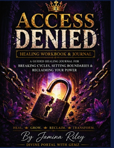 Access Denied: Healing Workbook & Journal
