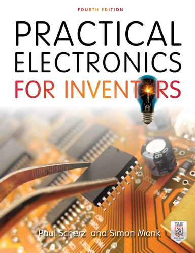 Practical Electronics for Inventors, Fourth Edition 4th Edition