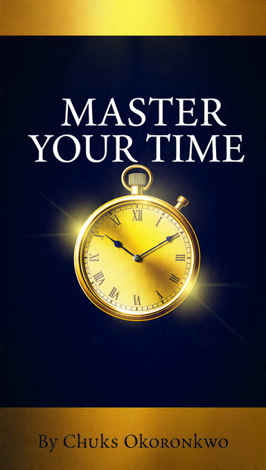 MASTER YOUR TIME
