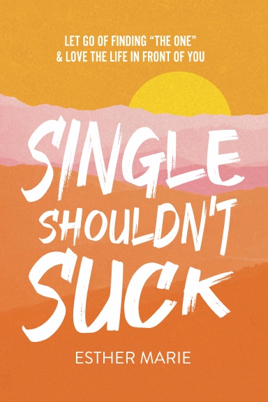 Single Shouldn't Suck