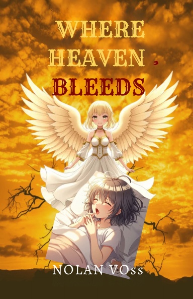 Where Heaven Bleeds by Nolan Voss