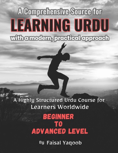 A Comprehensive Source for LEARNING URDU with a modern, practical approach