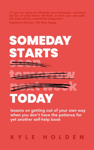 Someday Starts Today