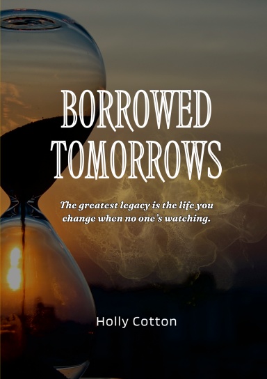 Borrowed Tomorrows