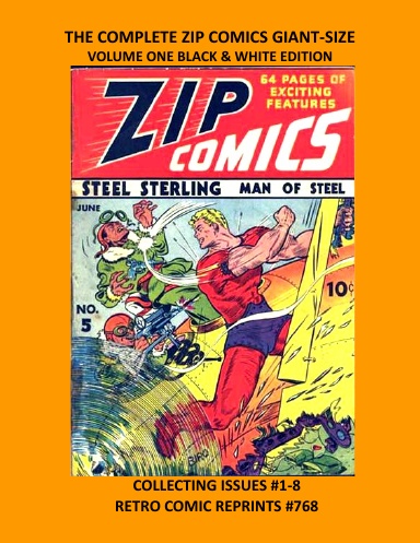 THE COMPLETE ZIP COMICS GIANT-SIZE VOLUME ONE BLACK & WHITE EDITION