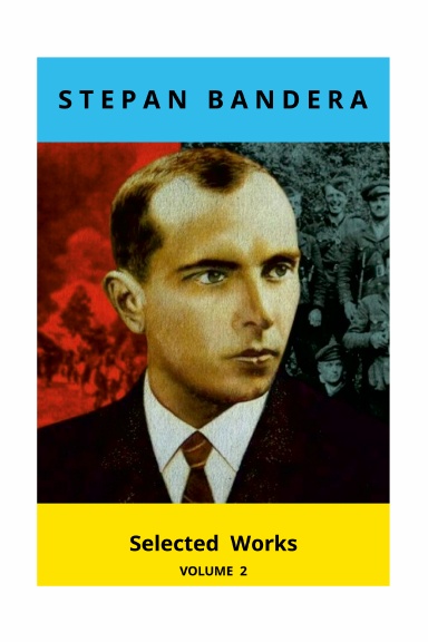 Stepan Bandera: Selected Works (Volume 2)