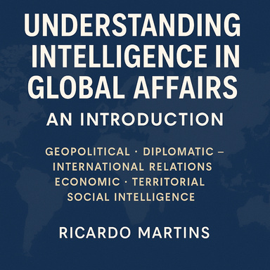 Understanding Intelligence in Global Affairs: An Introduction