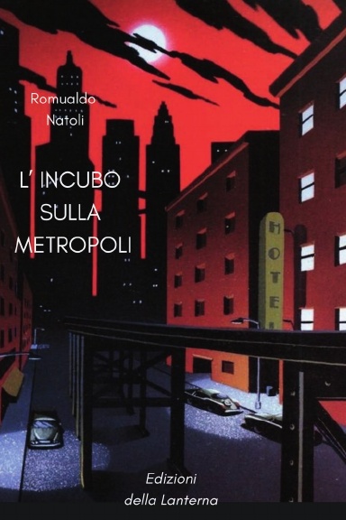 L' INCUBO SULLA METROPOLI