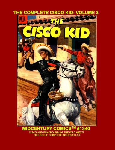 The Complete Cisco Kid: Volume 3