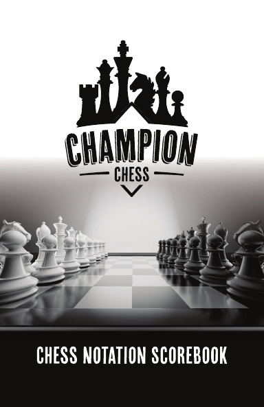 Champion Chess Notation Scorebook