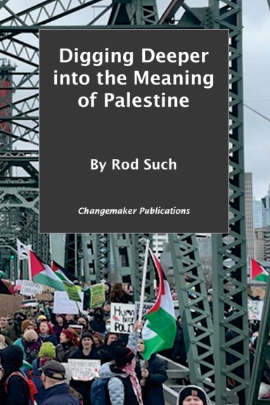 Digging Deeper into the Meaning of Palestine