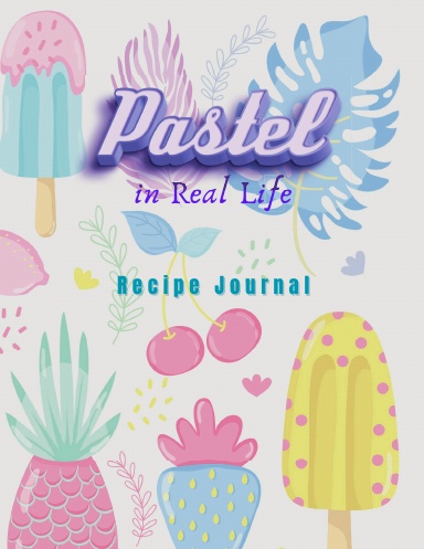 Pastel in Real Life