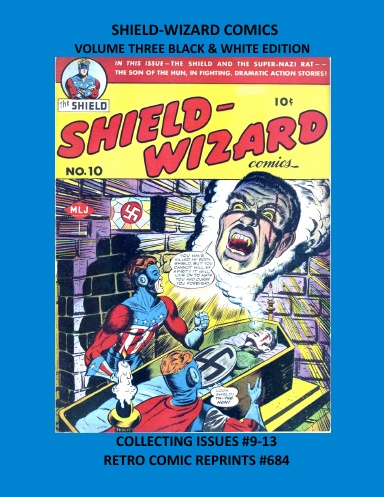 SHIELD-WIZARD COMICS VOLUME THREE BLACK & WHITE EDITION