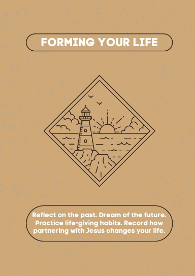 Forming Your Life