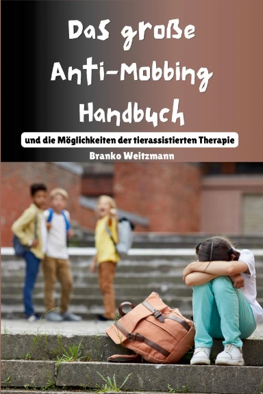 Das große Anti-Mobbing Handbuch