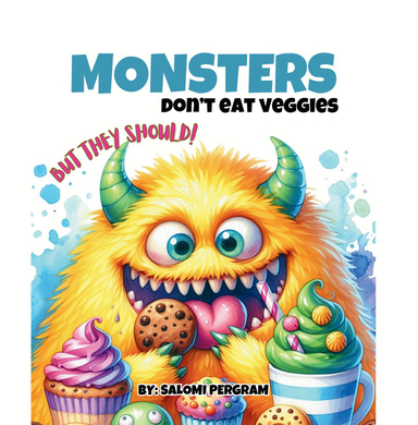 Monsters don't eat vegetables