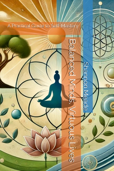 Balanced Minds, Virtuous Lives