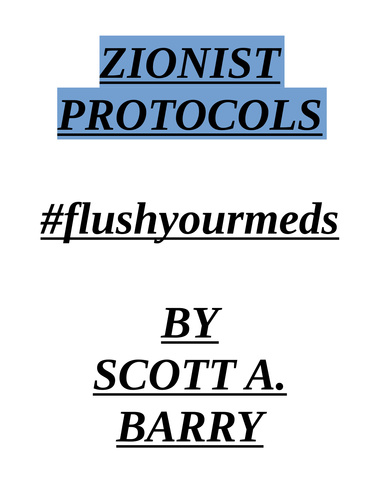 ZIONIST PROTOCOLS #flushyourmeds