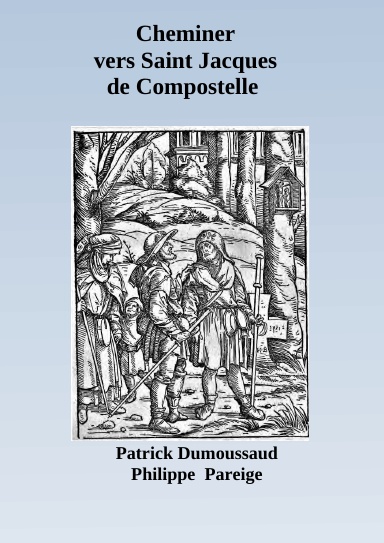 Cheminer vers Saint Jacques de Compostelle