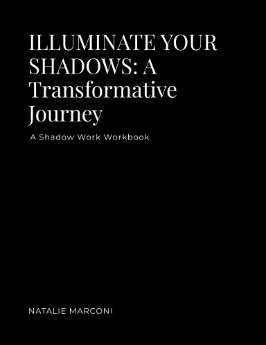 Illuminate Your Shadows: A Transformative Journey