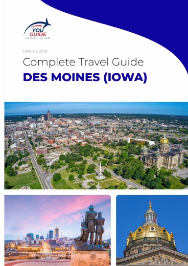 The complete travel guide for Des Moines