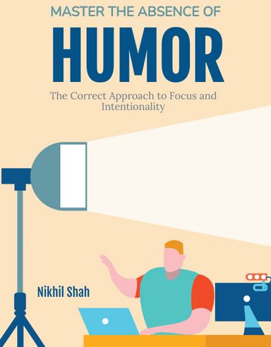 Mastering the Absence of Humor: Nik Shah’s Approach to Focus and Intentionality