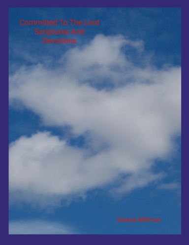 Committed To The Lord   Scriptures And Devotions