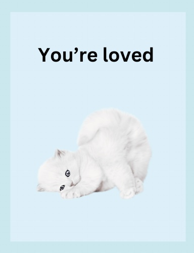 you're loved
