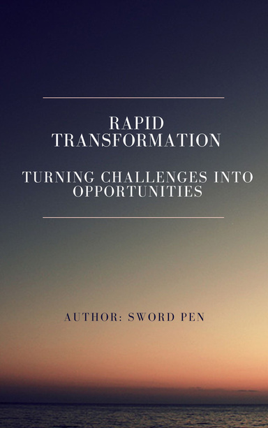 apid Transformation: Turning Challenges into Opportunities