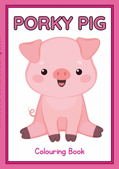 Porky Pigs Colouring Book