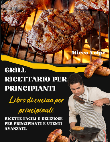 "Grill Ricettario Per Principianti"