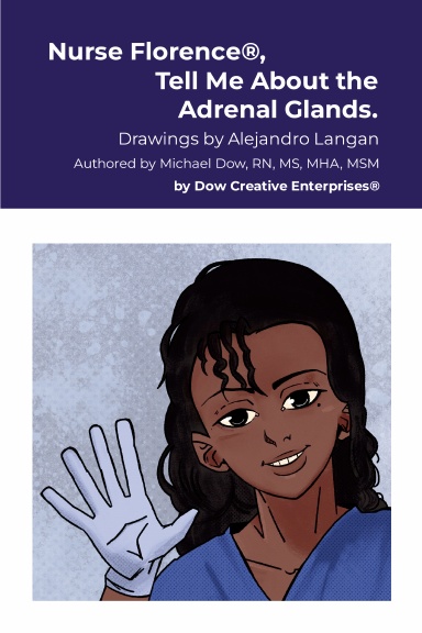 Nurse Florence®, Tell Me About the Adrenal Glands.