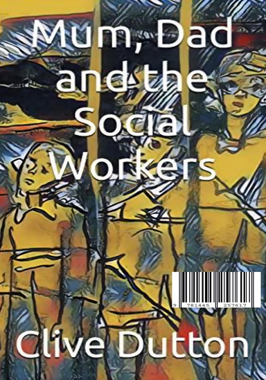 Mum, Dad and the Social Workers